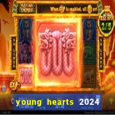 young hearts 2024 assistir online